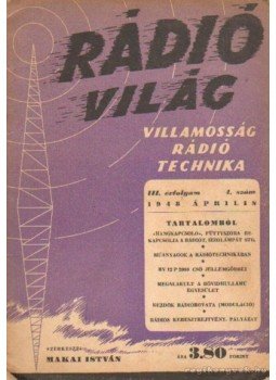 Makai István - Rádió világ 1948. április Makai István - Rádió világ 1948. április, Budapest 1948 antikvár könyv