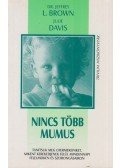 Davis, Julie,Dr. Jeffrey L. Brown - Nincs több mumus