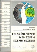 Dr. Literáthy Péter (szerk.) - Felszíni vizek nehézfém szennyezései