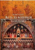 Benke József - Az ó- és középkor egyetemei