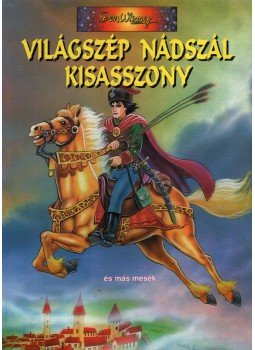 Benedek Elek - Világszép nádszál kisasszony és más mesék Benedek Elek - Világszép nádszál kisasszony és más mesék, 1996 antikvár könyv