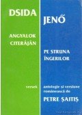 Dsida Jenő - Angyalok citeráján - Pe struna ingerilor