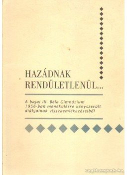 Gergely Ferenc - Hazádnak rendületlenül... Gergely Ferenc - Hazádnak rendületlenül..., Budapest 1996 antikvár könyv