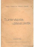 Váradi Aladár,Nagy József - Turánázsia ujjászületik