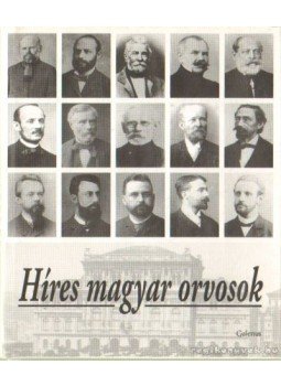 dr. Kapronczay Károly - Híres magyar orvosok dr. Kapronczay Károly - Híres magyar orvosok, Budapest 2000 antikvár könyv