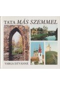 Varga Istvánné - Tata más szemmel