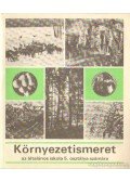 Pósa Lajos,Tóth Ágnes,Jámbor Gyuláné,Dr. Mészáros Rezsőné,Nagy Károlyné,Vizvári Albertné - Környezetismeret az általános iskola 5. osztálya számára