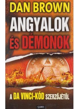 Dan Brown - Angyalok és démonok Dan Brown - Angyalok és démonok, Budapest 2003 antikvár könyv