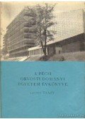 Dr. Antal Ernő (szerk),Dr. Hajnal József (szerk) - A Pécsi Orvostudományi Egyetem évkönyve 1967/68. tanév