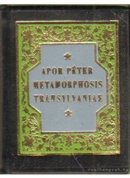 Apor Péter - Metamorphosis Transylvaniae Apor Péter - Metamorphosis Transylvaniae, Budapest 1987 antikvár könyv