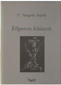 U. Szegedi Árpád - Félperces fohászok