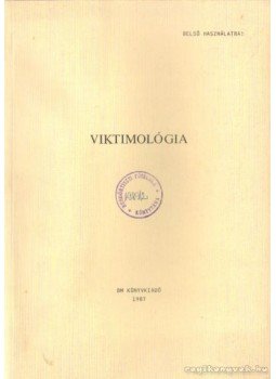 Dr. Tóth Tihamér - Viktimológia Dr. Tóth Tihamér - Viktimológia, 1987 antikvár könyv