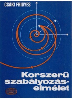 Csáki Frigyes - Korszerű szabályozáselmélet Csáki Frigyes - Korszerű szabályozáselmélet, Budapest 1970 antikvár könyv