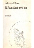 Kelemen János - A Szentlélek poétája