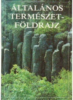 Borsy Zoltán - Általános természetföldrajz Borsy Zoltán - Általános természetföldrajz, Budapest 2002 antikvár könyv