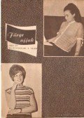 Villányi Emilné (szerk.) - Fürge ujjak 1967. XI. évfolyam (hiányos)