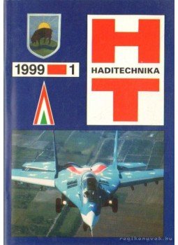 Sárhidai Gyula - Haditechnika 1999. XXXIII. évfolyam (teljes) Sárhidai Gyula - Haditechnika 1999. XXXIII. évfolyam (teljes), Budapest 1999 antikvár könyv