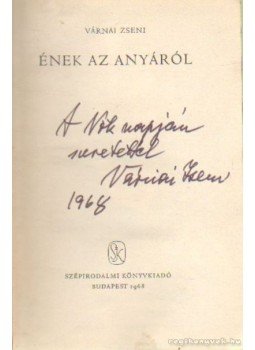 Várnai Zseni - Ének az anyáról Várnai Zseni - Ének az anyáról, Budapest 1968 antikvár könyv