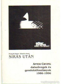 Egervári Gábor, Görgényi Tamás - Sírás után Egervári Gábor, Görgényi Tamás - Sírás után, 1996 antikvár könyv