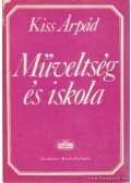 Kiss Árpád - Műveltség és iskola