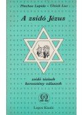Luz, Ulrich,Lapide, Pinchas - A zsidó Jézus
