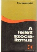 Ignatovszkij, P. A. - A fejlett szocializmus