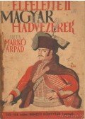 Markó Árpád - Elfelejtett magyar hadvezérek
