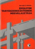 Horváth Z. Kálmán - Épületek tartószerkezeteinek megválasztása