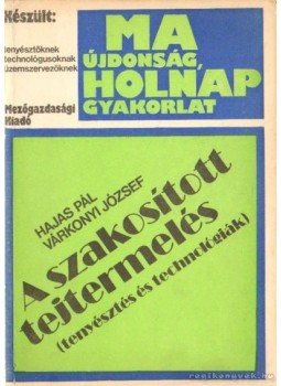Dr. Hajas Pál, Dr. Várkonyi József - A szakosított tejtermelés Dr. Hajas Pál, Dr. Várkonyi József - A szakosított tejtermelés, Budapest 1976 antikvár könyv