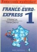 Michel Soignet ,Szabó Anita - France-Euro-Express 1. - Francia tankönyv
