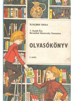 T. Aszódi Éva, Hernádiné Hámorszky Zsuzsanna - Olvasókönyv 4. osztály, Budapest 1979 antikvár könyv