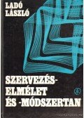 Ladó László - Szervezéselmélet- és módszeran