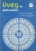 Balassa Bálint,Dr. Sárvári Géza - Üveg az építészetben