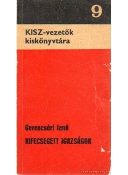 Gerencséri László - Kifecsegett igazságok Gerencséri László - Kifecsegett igazságok, Budapest 1969 antikvár könyv