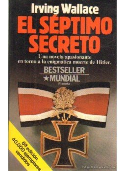 Wallace, Irving - El séptimo secreto Wallace, Irving - El séptimo secreto, 1987 antikvár könyv