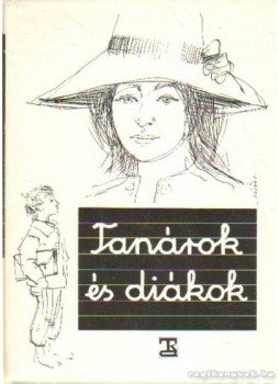 Kockás Sándor (szerk.), Horváth Péter - Tanárok és diákok Kockás Sándor (szerk.), Horváth Péter - Tanárok és diákok, Budapest 1980 antikvár könyv