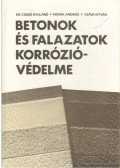 Szávai István,Novák András,Dr. Csekő Gyuláné - Betonok és falazatok korrózióvédelme