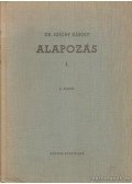 Dr. Széchy Károly - Alapozás I. kötet (dedikált)