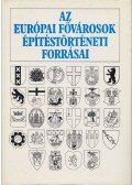 Miklósi Judit - Az európai fővárosok építéstörténeti forrásai