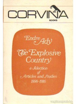 Ady Endre - The Explosive Country Ady Endre - The Explosive Country, Budapest 1977 antikvár könyv