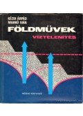 Kézdi Árpád,Markó Iván - Földművek - Víztelenítés