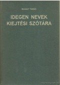 Magay Tamás - Idegen nevek kiejtési szótára