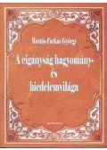 Rostás-Farkas György - A cigányság hagyomány- és hiedelemvilága