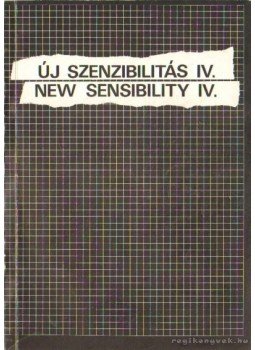 Hegyi Lóránd, Zwickl András - Új szenzibilitás IV. Hegyi Lóránd, Zwickl András - Új szenzibilitás IV., 1987 antikvár könyv