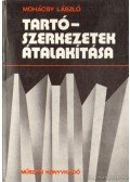 Mohácsy László - Tartószerkezetek átalakítása
