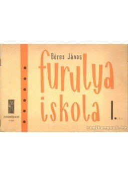 Béres János - Furulyaiskola I. Béres János - Furulyaiskola I., Budapest 1967 antikvár könyv