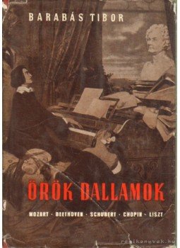 Barabás Tibor - Örök dallamok Barabás Tibor - Örök dallamok, Budapest 1960 antikvár könyv