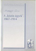 Somogyi Béla - A közös ügyek 1867-1914