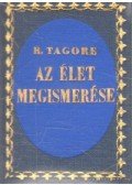 Rabindranáth Tagore - Az élet megismerése (hasonmás) (mini)