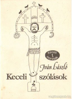 Iván László - Keceli szólások Iván László - Keceli szólások, 1990 antikvár könyv